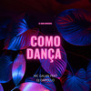 Como Dança (Explicit) - Mc Galan&DJ DAPOLLO&SL Gang