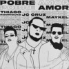 Pobre Amor - JC Cruz&Maykel&Thiago Rodríguez