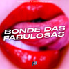 Bonde das Fabulosas (Explicit) - DJ Thiago Mendes&DJ Júlia Zambonin&MC Vuk Vuk