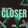 Closer - Titus1&Alenn