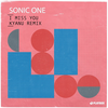 I Miss You (Kyanu Remix) - Sonic One