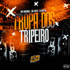 Tropa dos Tripeiro (Explicit) - WR Original&Mc Gseis&DJ MOTTA