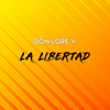 La Libertad - Don Lore V