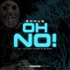 Oh No! (feat. Michelangelo Skero) (Explicit) - Bo Nus&Michelangelo Skero