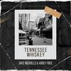 Tennessee Whiskey (feat. Abbey Rice) - Jake Nicholls&Abbey Rice