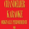 Chandelier(Karaoke Pop Version Originally Performed By Sia) - Music Factory