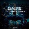 Who You Are (Calvin O'Commor Radio Edit Remix) - D.J.G.&M.I.K!&Calvin O'Commor