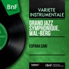 España Cañí - Grand jazz symphonique&Wal-Berg