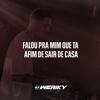 FALOU PRA MIM QUE TA AFIM DE SAIR DE CASA (Explicit) - DJ Weriky