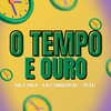 O Tempo É Ouro (Explicit) - Silv3ira&TUTU&LK7 ORIGINAL