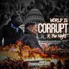 World Is Corrupt (Explicit) - R The Night