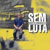 Sem Luta Não a Conquista (Explicit) - MC JM DO GRAJA