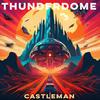 Thunderdome - Castleman