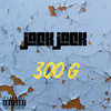 300 g (Explicit) - Jack Jack