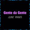 Gente da Gente - Aline Torres - Cariocaan&Wboy