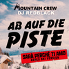 Ab auf die Piste (Sarà Perché Ti Amo) (APRES SKI VERSION) - Mountain Crew&DJ Redblack