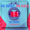Na brisa da bala (Explicit) - MC Bouth&DJ Guxthavo sc