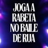 Joga a Rabeta no Baile de Rua (Explicit) - dj ederson explode&Mc DDSV&MC LUKÃO SP