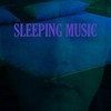 Sleeping Music - Sleeping Music