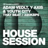 320 KBPS - Adam Veldt&Y Axis