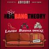 Big Bang Theory (feat. Buddha Bear L’z & Lavish Spiff) (Explicit) - Big Sm4ckz&Buddha Bear L’z&Lavish Spiff