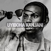 Uyibona Kanjan (feat. Da Ish) - Obiie King&TorQue MuziQ&Natasha MD&Da Ish