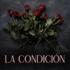 La Condicion - JK Jurado&MusicMind Co.