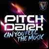 Can You Feel The Music (Lorne Padman Radio Edit) - Pitch Dark