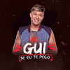 Se Eu Te Pego - MC Gui