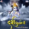 Darsh Dikha De - Narayan Sharma