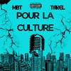 Pour la culture (Explicit) - MBT&Takel