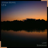 Love Somebody (Explicit) - Jordan Morris&S.E.N