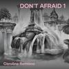 Don't Afraid 1 - Caroline Romano