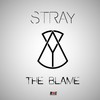 The Blame - Stray