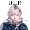 R.I.P. - ReoNa