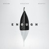 Enough - KREAM&Cazztek&Shoffy
