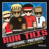 Run This - SAYMYNAME&Protohype&DJ Paul&Crichy Crich