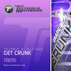 Get Crunk (Original Mix) - Technikal&Cally Gage