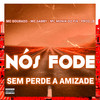 Nós Fode Sem Perde a Amizade (Explicit) - Mc Dourado&PROD LB&MC MONIK DO PIX&Mc Gabby