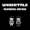 Undertale (sundial Remix) - Sundial