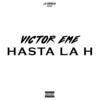 Hasta La H (En Vivo|Explicit) - Victor eMe