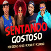 Sentando Gostoso (Explicit) - Meck Gibizinho&MC Loukinho