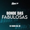 Bonde Das Fabulosas (Explicit) - DJ Raro Da ZO