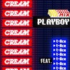 PLAYBOY Remix (混音) - t-Ace&CREAM