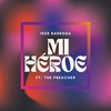 Mi Héroe - Iker Barbosa&The Preacher