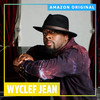 Is This Love (Amazon Original) - Wyclef Jean