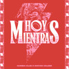 Hoy Mientras - Cumbia Club&Matías Valdez