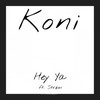Hey Ya(feat. Strøm) - Koni&Strøm