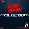Coin Operated (Original Mix) - Noah Neiman