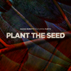 Plant The Seed - Sacha Robotti&P. Keys